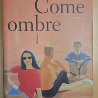 Come ombre - romanzo di Alessandro Golinelli 1999