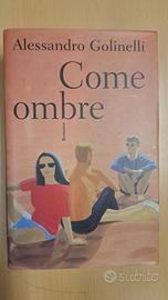 Come ombre - romanzo di Alessandro Golinelli 1999