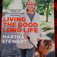 MARTHA STEWART LIVING THE GOOD LONG LIFEE