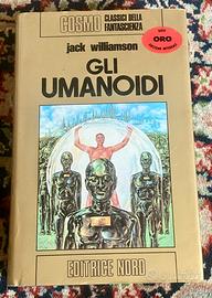 Gli Umanoidi - J. Williamson - Cosmo Oro Nord