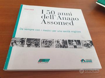 Libro " I 50 anni dell' Anaao Assomed " 1959-2009