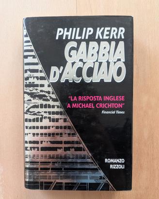 Gabbia d'acciaio - Philip Kerr, Rizzoli 1 edizione