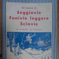 Seggiovie Funivie Sciovie LAVAGNOLO ING CAPPELLONI