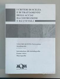I criteri di scelta e di trattamento degli acciai