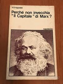 Perchè non invecchia “ Il Capitale” di Marx