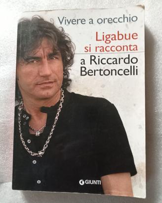 VIVERE A ORECCHIO LIGABUE SI RACCONTA A RICCARDO B