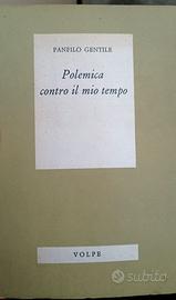 "Polemica contro il mio tempo"