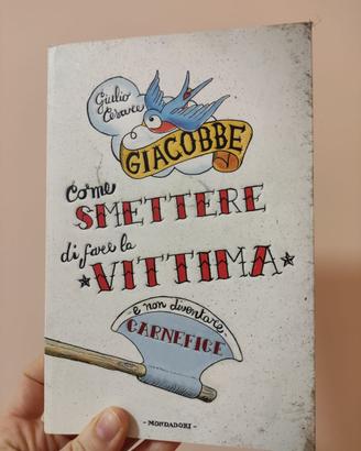 Libro Come smettere di fare la vittima Giacobbe