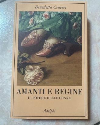 Libro Amanti e regine Benedetta Craveri Adelphi