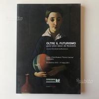 Oltre il futurismo / Artisti italiani del 900