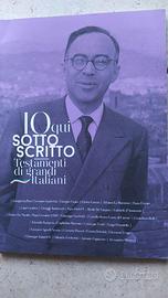 Io qui sottoscritto-Testamenti di Grandi Italiani