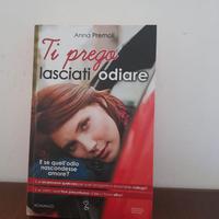 Libro Romanzo Ti pregoo lasciati odiare