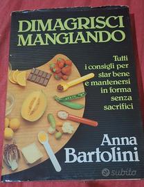Dimagrisci mangiando di Anna Bertoli