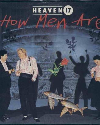 Heaven 17 - How Men Are