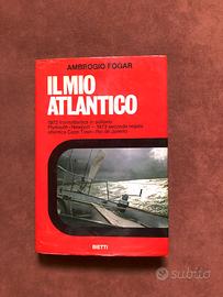 Regata - Il mio Atlantico - A Fogar - 1973 1a ediz