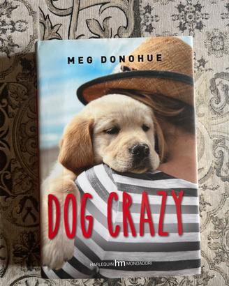 LIBRO “DOG CRAZY” - MEG DONOHUE