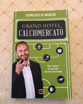 Libro Di Marzio - Grand Hotel Calciomercato