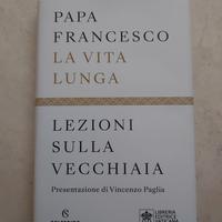 Papa Francesco- La lunga vita -lezioni sulla vecch