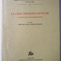 Le crisi transatlantiche Continuità Trasformazioni