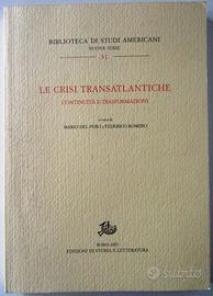 Le crisi transatlantiche Continuità Trasformazioni