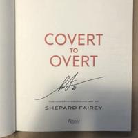 Shepard Fairey  (OBEY) COVERT TO OVERT