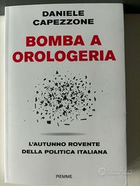 DANIELE CAPEZZONE: BOMBA A OROLOGERIA-libro NUOVO