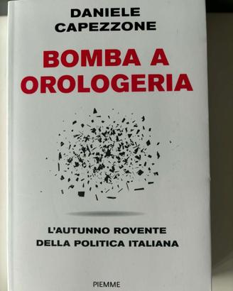 DANIELE CAPEZZONE: BOMBA A OROLOGERIA-libro NUOVO