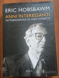 Eric Hobsbawm - Anni interessanti - Rizzoli