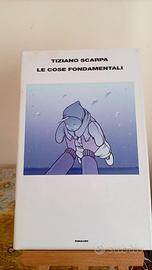 Tiziano Scarpa "Le cose fondamentali"