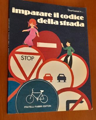 Divertiamoci a... imparare il codice della strada