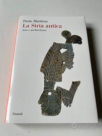 Libro Matthiae La Siria antica Nuovo