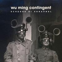 Wu Ming Contingent – “Schegge di Shrapnel” LP + CD