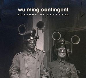 Wu Ming Contingent – “Schegge di Shrapnel” LP + CD