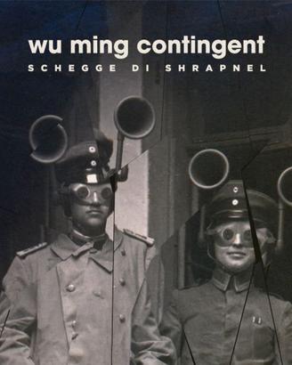 Wu Ming Contingent – “Schegge di Shrapnel” LP + CD