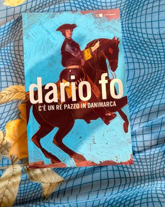 C'è un Re Pazzo in Danimarca - Dario Fo