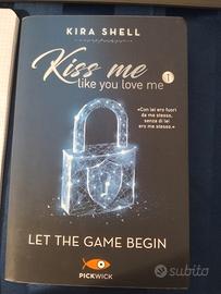 Libro Kiss me like you love me 1 Kira Shell