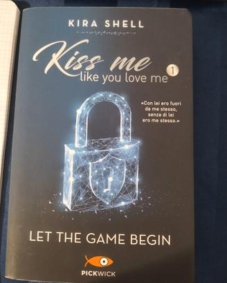 Libro Kiss me like you love me 1 Kira Shell