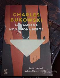 Charles Bukowski La campana non suona per te