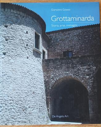 GROTTAMINARDA - STORIA, ARTE, IMMIGINI