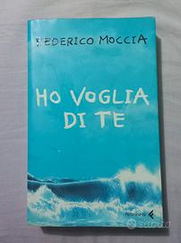 Ho voglia di te - Federico Moccia libro