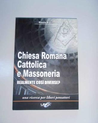 Chiesa Romana Cattolica e Massoneria - M. Biglino