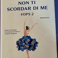 Non ti scordar di me (OPS 2) - Elisa Maino