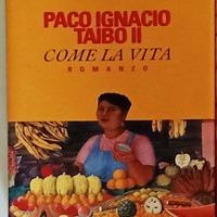 libro Come la vita di Paco Ignacio II Taibo