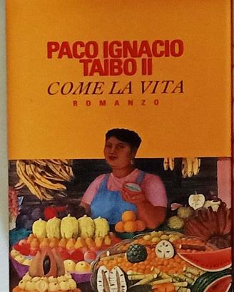 libro Come la vita di Paco Ignacio II Taibo