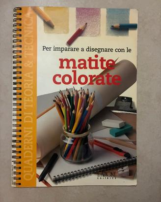 Per imparare a disegnare con le matite colorate