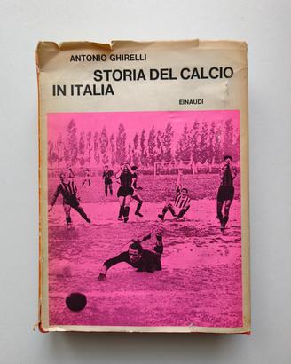 Ghirelli - Storia del calcio in Italia Einaudi 1ed