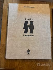 Le Waffen SS: i combattenti - Hanry Landemer