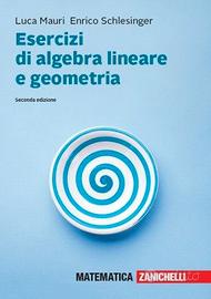 Esercizi di algebra lineare e geometria - Mauri