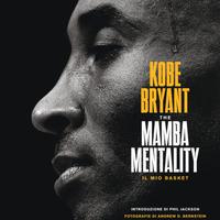 The Mamba mentality Il mio basket (Nuovo Italiano)