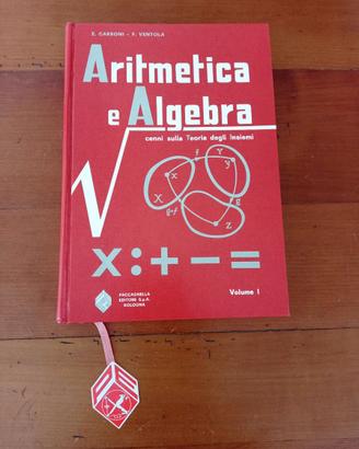 Aritmetica e Algebra 1 - Carboni/Ventola (1973)